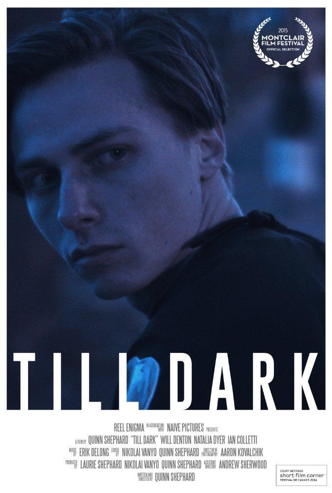 Till Dark (S)