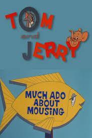 Tom y Jerry: Much Ado About Mousing (C)