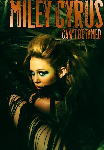 Miley Cyrus: Can't Be Tamed (Vídeo musical)