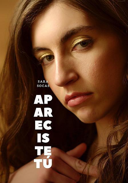 Sara Socas: Apareciste tú (Vídeo musical)