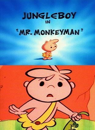 Jungle Boy in "Mr. Monkeyman" (TV) (C)