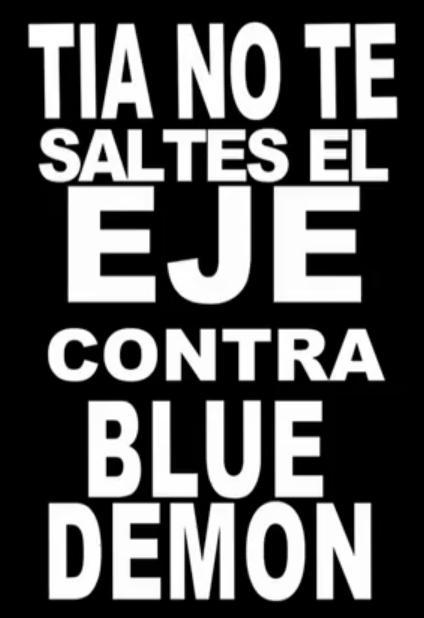 Tía, no te saltes el eje contra Blue Demon (C)