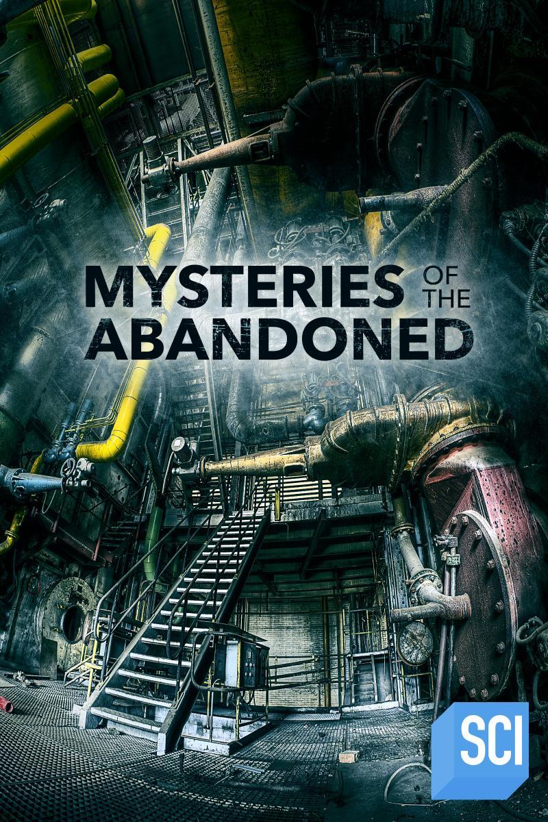 Mysteries of the Abandoned (Serie de TV)