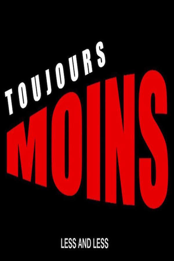 Toujours moins (C)