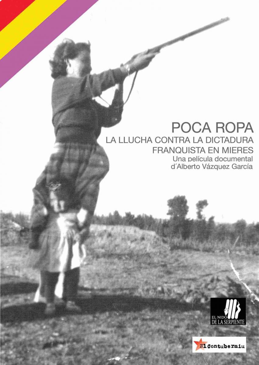 Poca ropa. La llucha contra la dictadura franquista en Mieres