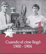 Y el cine llegó (1900-1904)