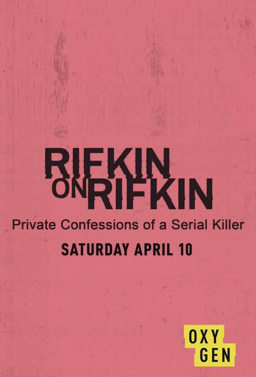 Rifkin on Rifkin: Private Confessions of a Serial Killer (TV)