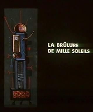 La brûlure de mille soleils (S)