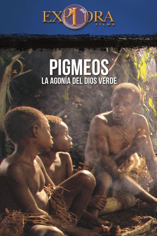 Pigmeos, la agonía del Dios Verde