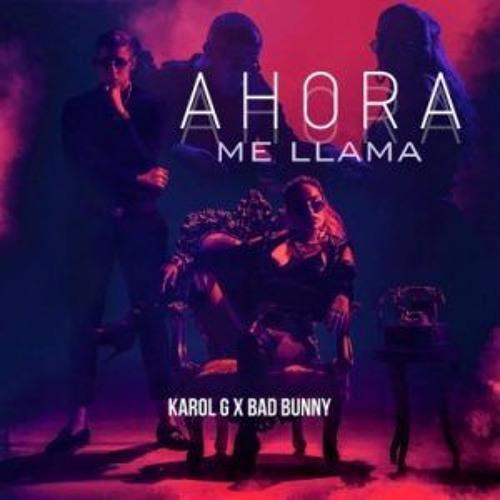 Karol G, Bad Bunny: Ahora me llama (Vídeo musical)