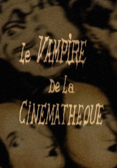 Le vampire de la cinémathèque (S)