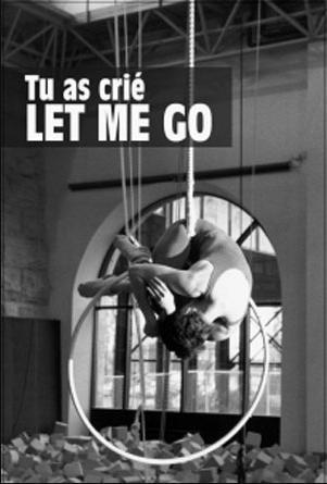 Tu as crié: Let me go