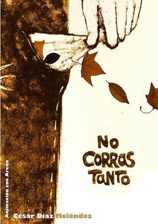 No corras tanto (C)