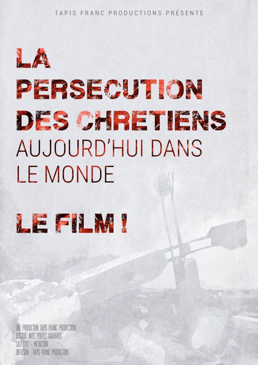 La persécution des chrétiens aujourd'hui dans le monde