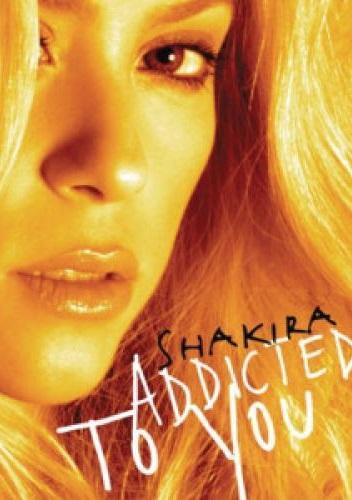 Shakira: Addicted to You (Vídeo musical)