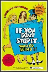 If You Don't Stop It... You'll Go Blind!