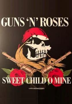 Guns N' Roses: Sweet Child O' Mine (Vídeo musical)