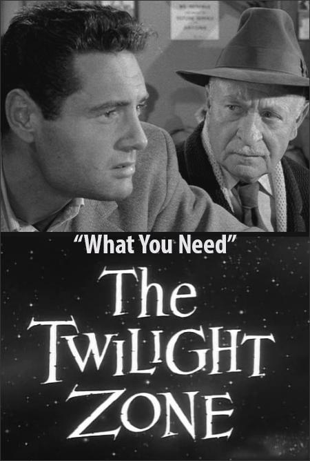 The Twilight Zone: What You Need (TV)