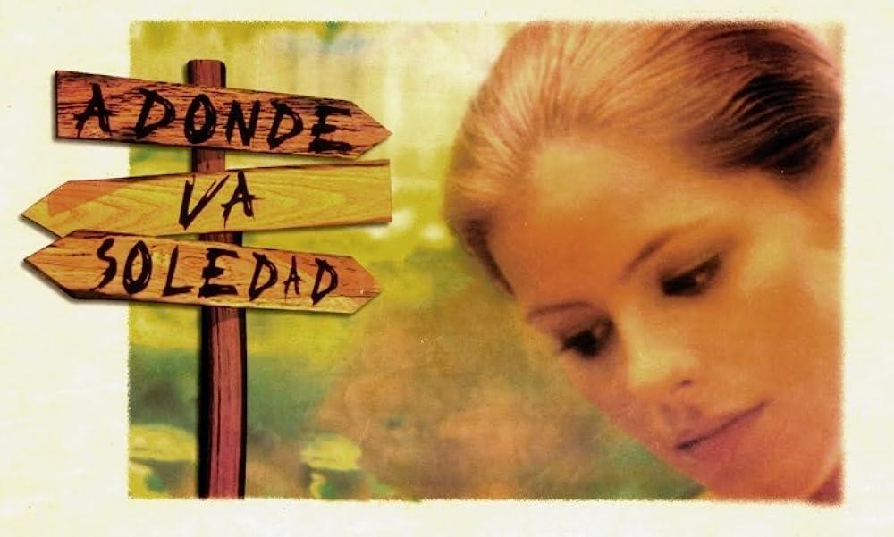 A donde va Soledad (Serie de TV)