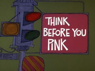 Think Before You Pink (S)