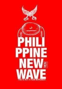 Philippine New Wave: This Is Not a Film Movement