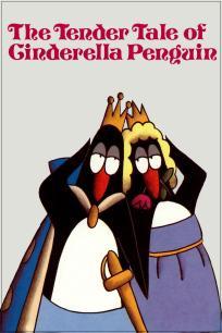 The Tender Tale of Cinderella Penguin (C)