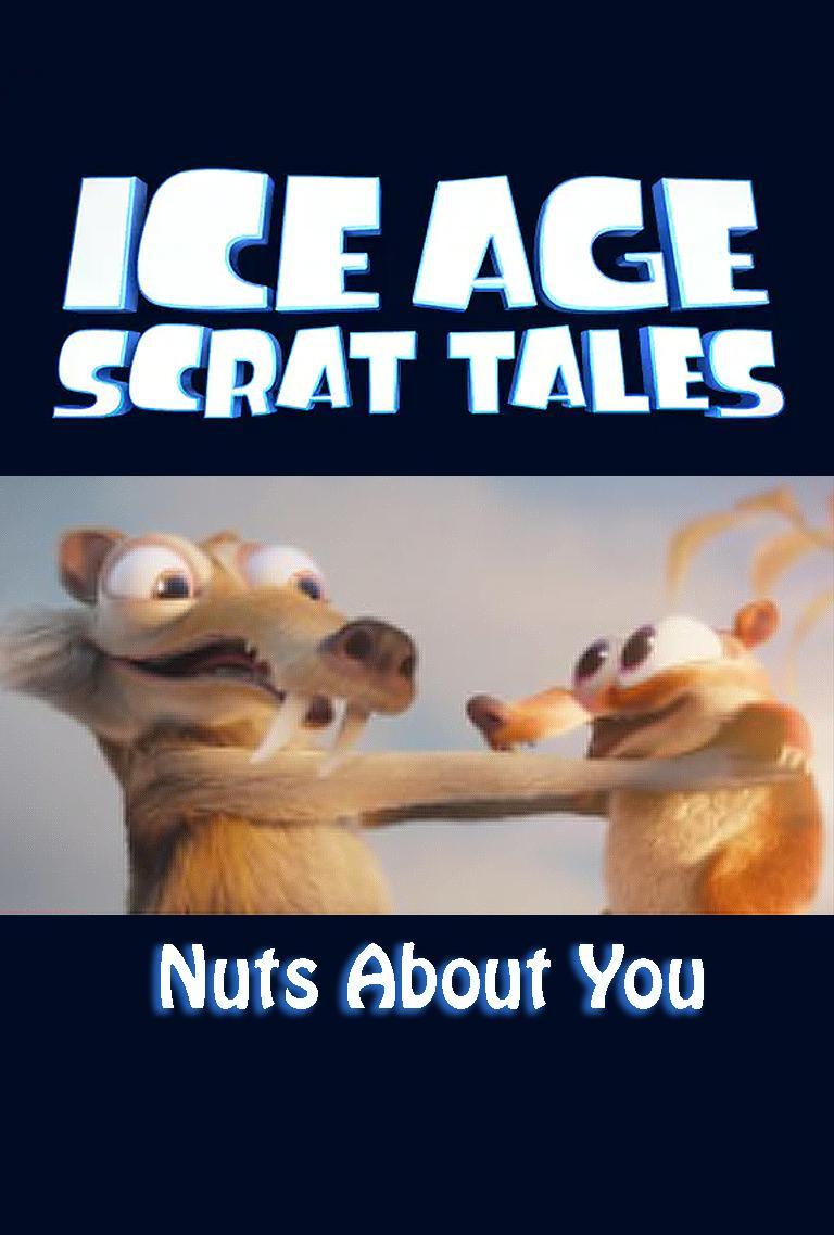 Las desventuras de Scrat: Loco por ti (TV) (C)