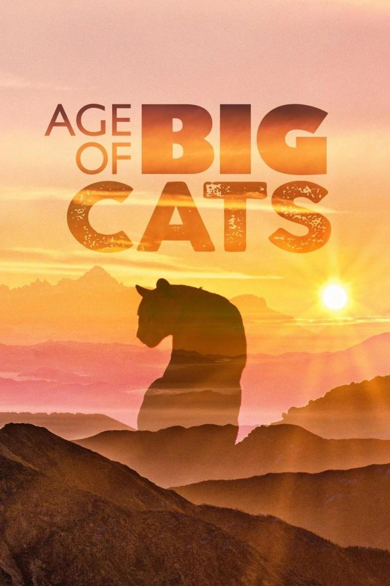 Age of Big Cats (TV Miniseries)