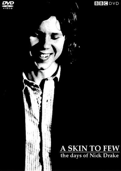 A Skin Too Few: The Days of Nick Drake