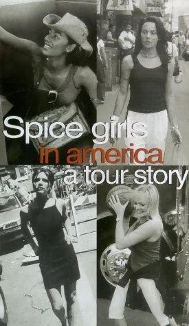 The Spice Girls in America: A Tour Story