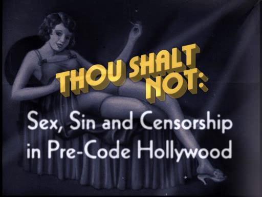Thou Shalt Not: Sex, Sin and Censorship in Pre-Code Hollywood (TV)