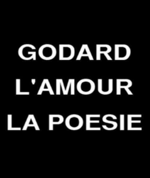 Godard, l'amour, la poésie